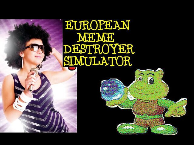 European Meme-Destroyer Simulator