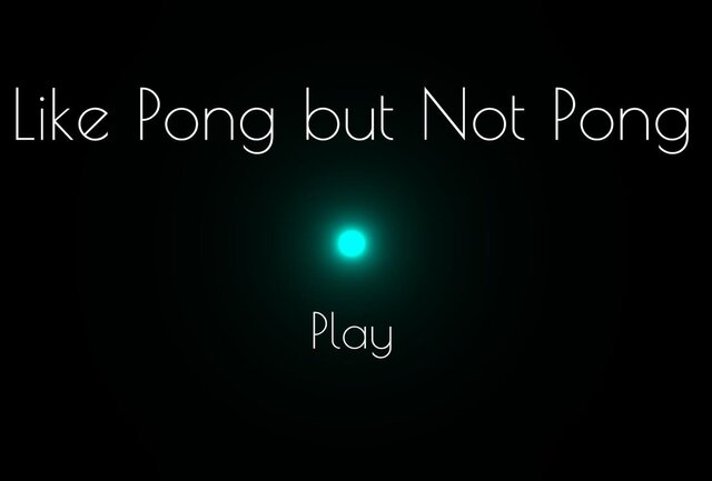 Like Pong but Not Pong
