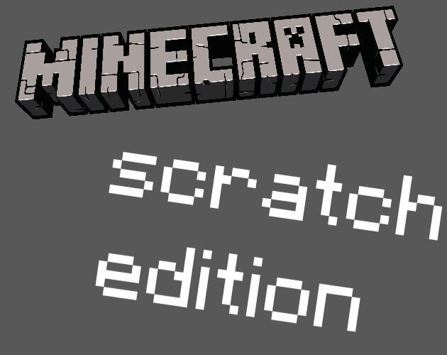 Minecraft - scratch edition
