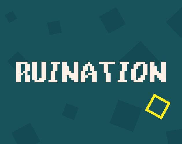 Ruination (itch) (actuallyKron)