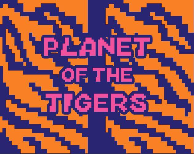 Planet of the Tigers