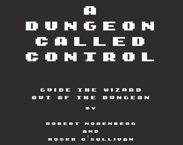 A Dungeon Called Control