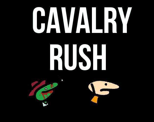 Cavalry Rush