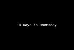 14 Days To Doomsday