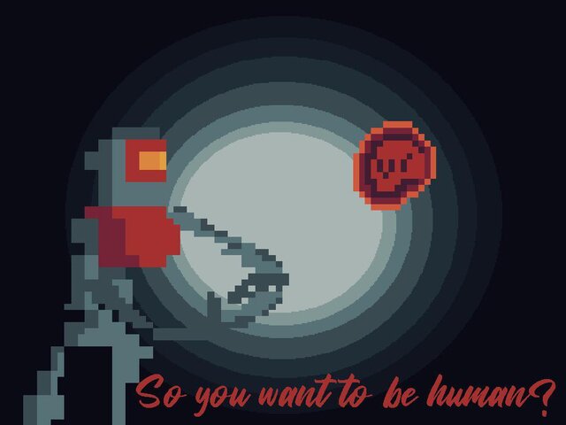 So you want to be human?