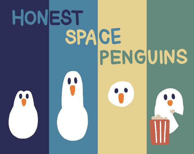 Honest Space Penguins