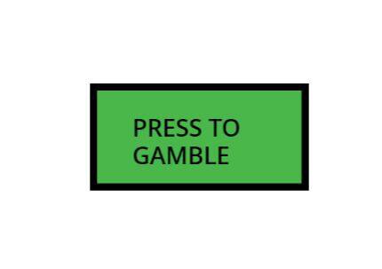 Gamble Button