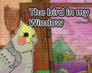 The Bird In My Window (Jam Drop)