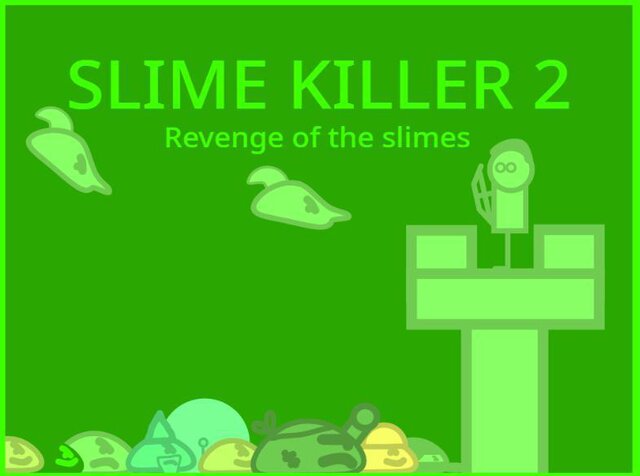 Slime Killer 2: Revenge of the slimes