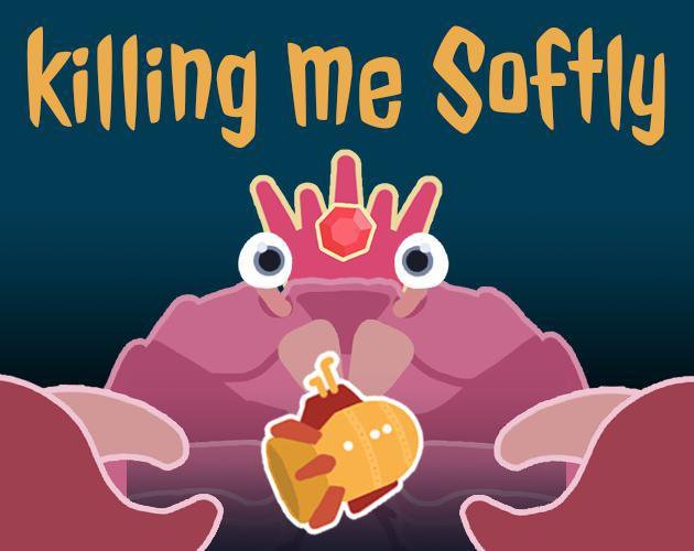 Killing me Softly