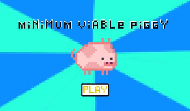 Minimum Viable Piggy