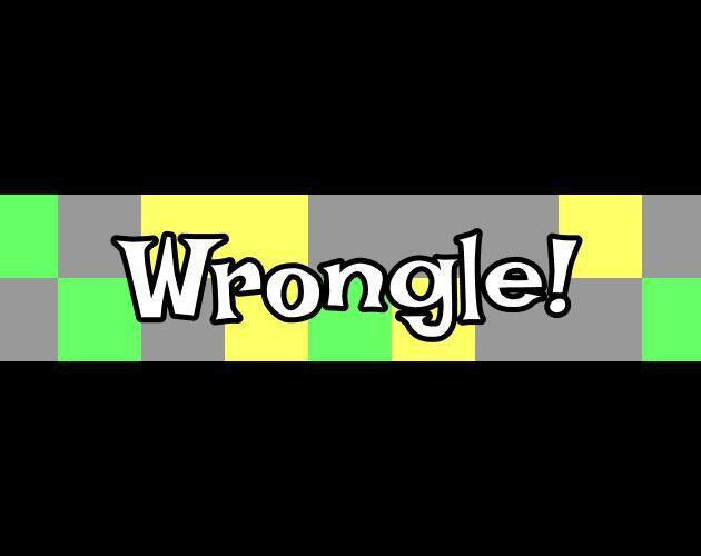 Wrongle!