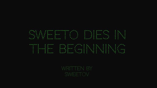 Sweeto Dies in The Beginning
