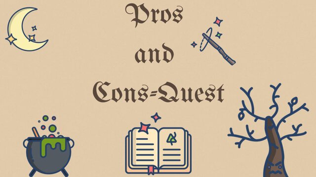 Pros and Cons-Quest
