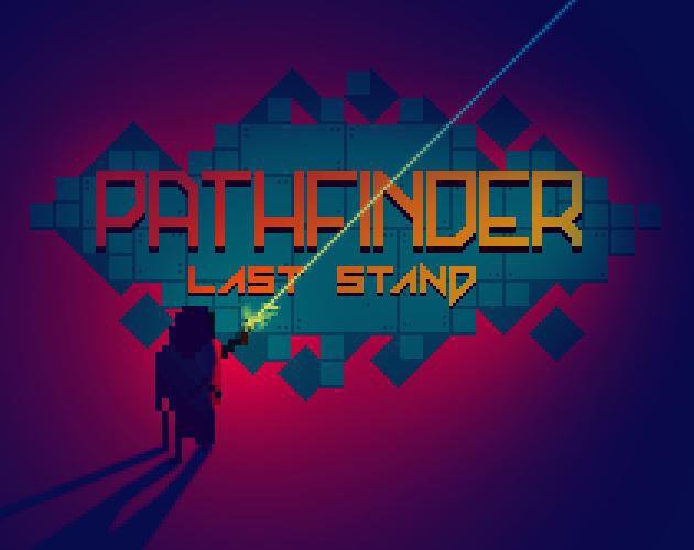 PATHFINDER: Last Stand