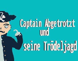 Captain Abgetrotz und seine Trödeljagd