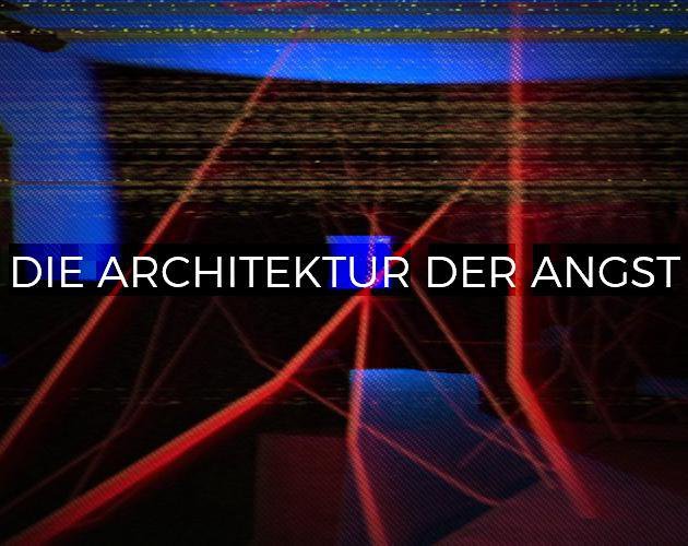 Die Architektur der Angst