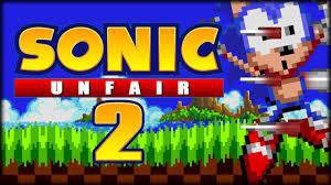 sonic unfair 2