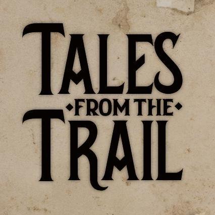 Tales from the Trail
