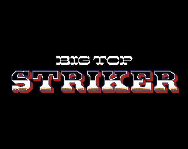 Big Top Striker