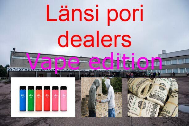 Länsi pori dealers: vape edition