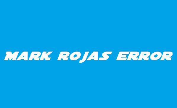 Mark Rojas Error