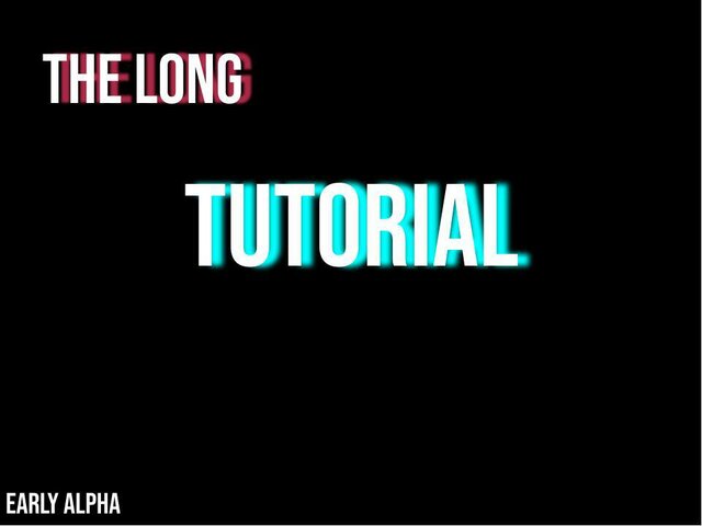 The Long Tutorial