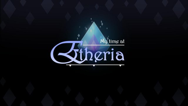 My Time At Etheria [Demo]