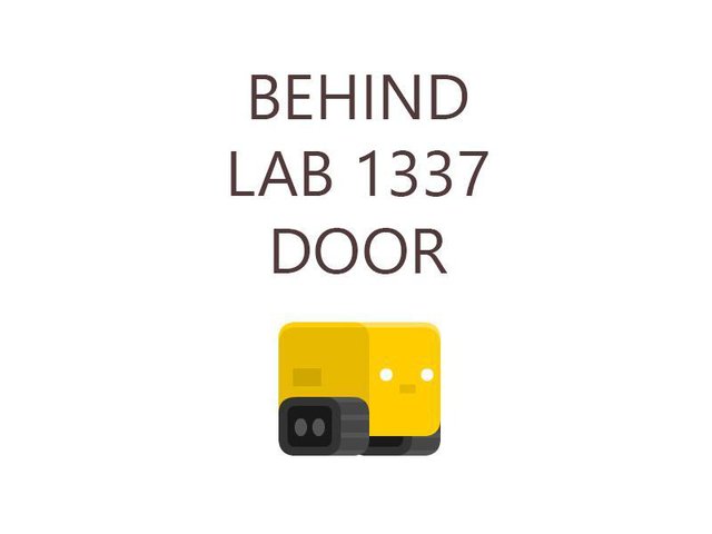 Behind Lab 1337 Door