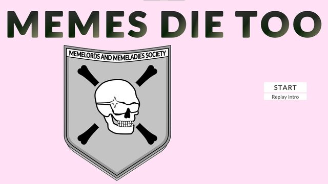 MEMES DIE TOO