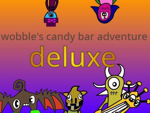 wobble's candy bar adventure deluxe