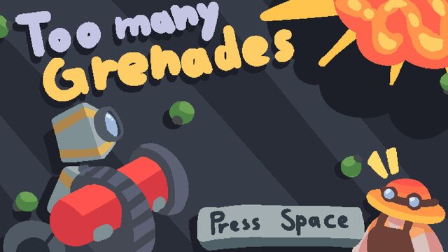 Too Many Grenades