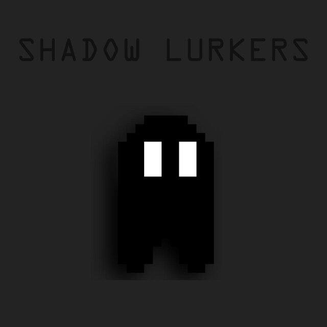 Shadow Lurkers