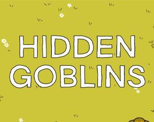 Hidden Goblins