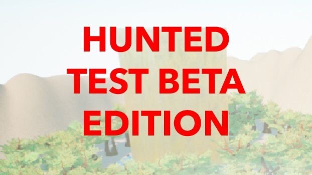 Hunted - Test Beta Edition