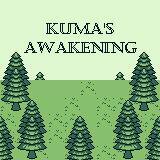 Kuma's Awakening