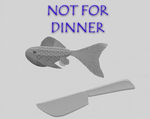 Not for Dinner