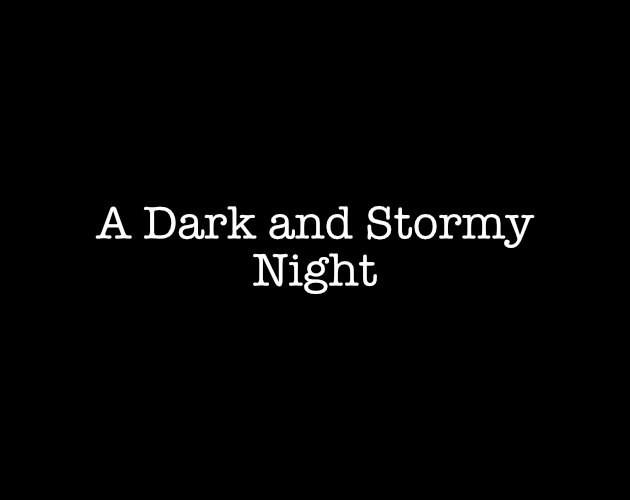 A Dark and Stormy Night