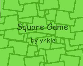 Square Game (ynkie)