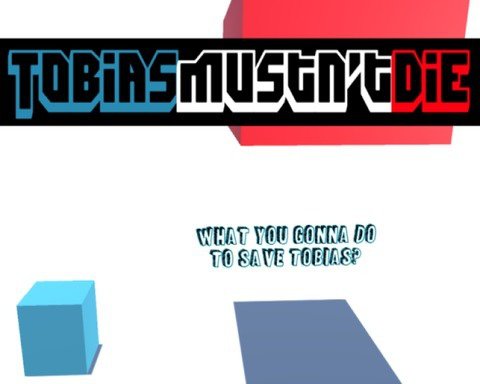 Tobias mustn't die