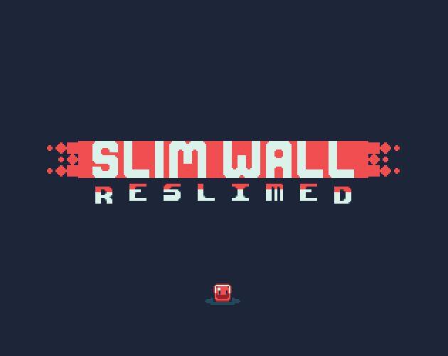 Slim Wall Reslimed