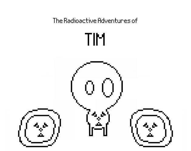 The Radioactive Adventures of Tim