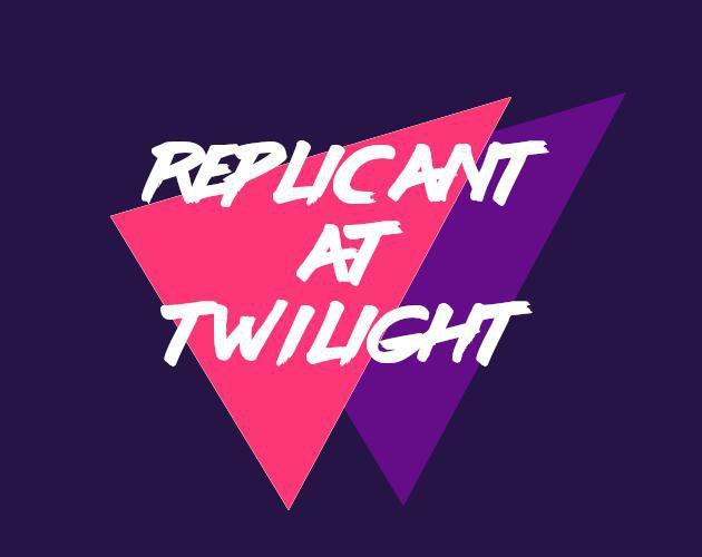 Replicant At Twilight
