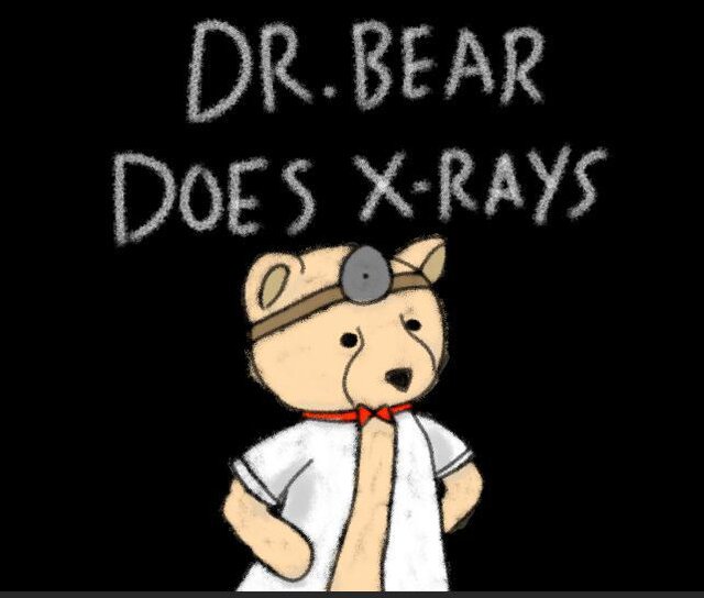 Dr. Bear Does X-rays
