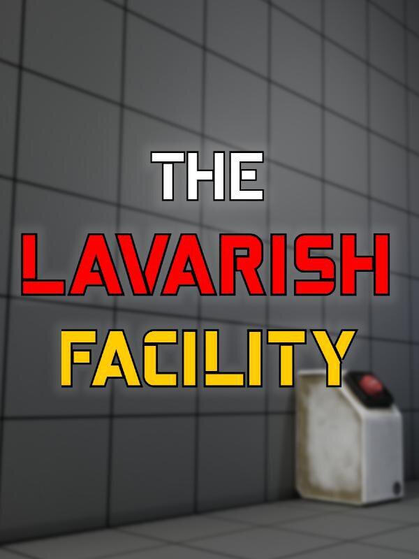 The Lavarish Facility