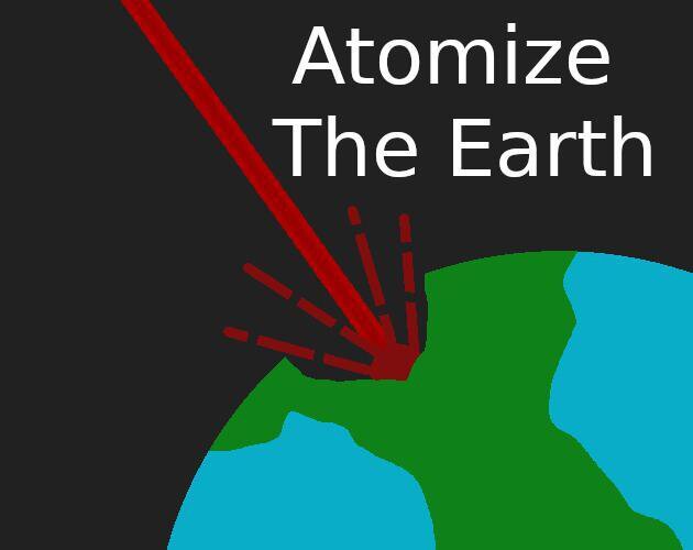 Atomize The Earth
