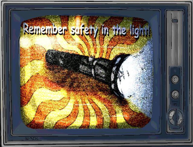 Remember Safety in the light!