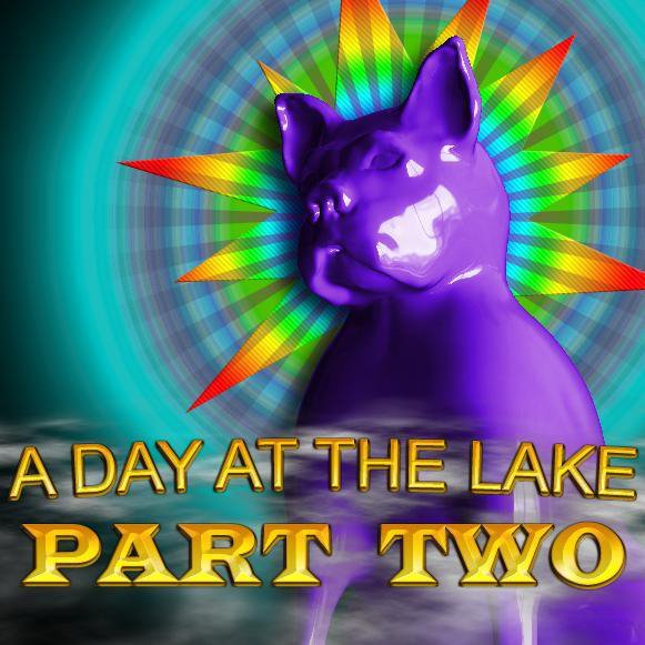 A Day at the Lake Part Two