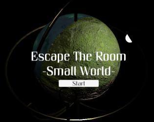 Escape The Room: Small World (Game Jam)