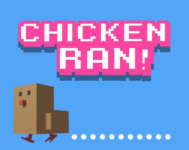 Chicken Ran!